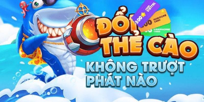 Đổi thưởng game bắn cá tiện lợi.