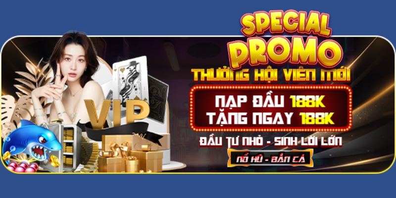 Thưởng nạp đầu siêu khủng tới 188K